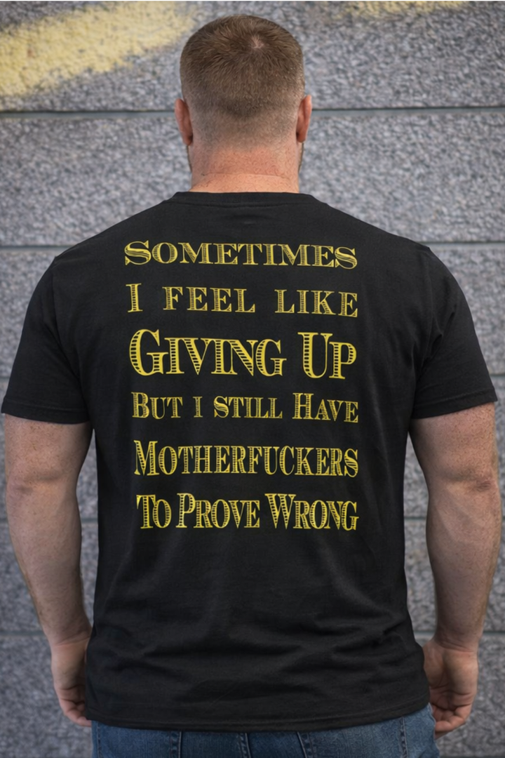 Hardway Prove Wrong T-Shirt