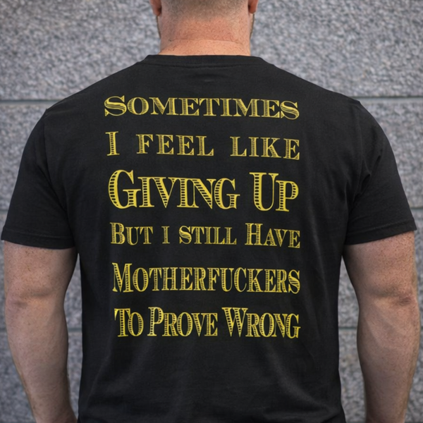 Hardway Prove Wrong T-Shirt