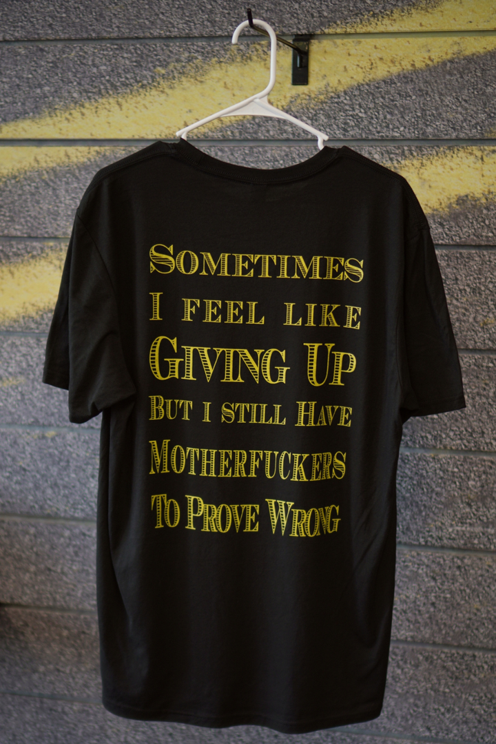 Hardway Prove Wrong T-Shirt