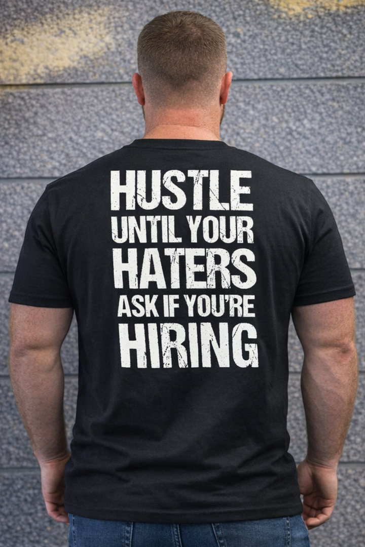 Hardway Hustle Haters T-Shirt