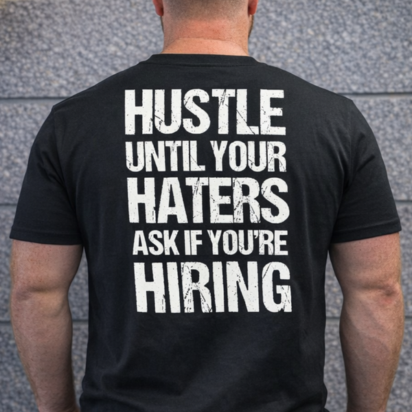 Hardway Hustle Haters T-Shirt